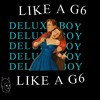DELUXE BOY - LIKE A G6 REMIX FREE DOWNLOAD
