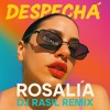 Rosalía - Despechá (Rásil Remix)