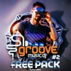 GROOVE MUSIC DJ  - FREE PACK #2