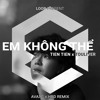 Em Khong The (AVAXC x HoangBaoDuy Remix)