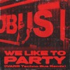 We Like To Party (IVARR TECHNO BUS REMIX)