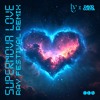 Supernova Love (Ray Festival Remix)