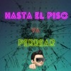 HASTA EL PISO VA PERREAR (TIK TOK VERANO 2023)