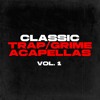 FREE TRAP & GRIME ACAPELLAS VOL. 1