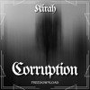 KIRAH - Corruption FREEDOWNLOAD