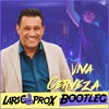 Ferry de Lits - Viva Cerveza (Larscoprox Bootleg