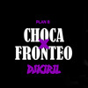 Choca X Fronteo