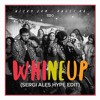 WHINE UP - NICKY JAM, ANUEL AA (SERGI ALES HYPE)