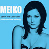 Meiko-Leave The Lights On(Zolo & Craith Bootleg)
