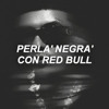 PERLAS NEGRAS CON REDBULL - TAMANI