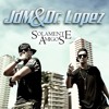 JDM & Dr Lopez - Solamente