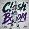 Clash Boom | Ran B x SD Remix