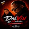 DalVin La Melodia La Bachata Volvio