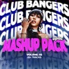 CLUB BANGERS MASHUP PACK VOL. 02 (25+ TRACKS)