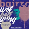 Bairro ( Fábio Gonçalves & LWS edit)