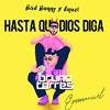 Anuel AA , Bad Bunny - Hasta Que Dios Diga (Brun