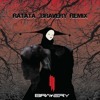RATATA (Bravery Remix)