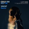 Could You Help Me (VNCNT Remix) FREE DL