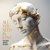 All You Need Is Love
