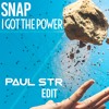 Snap - I Got The Power (Paul STR Edit)