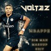 Big Man Mbappe (VOLTEZ Mashup Edit)