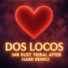 Monchy & Alexandra - Dos Locos (Mr Dust Remix)
