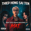 THIEP HONG SAI TEN X ANH THOI NHAN NHUONG - MAT