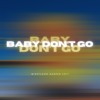 BABY DONT’ GO (MIKEFLOOR HARDER EDIT)