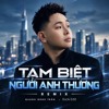 Tạm Biệt Người Anh Thương - Ducki