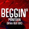 Beggin (Aries BLB Edit)