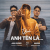 "Free Download"ANH TEN LA - (T.BUL Remix )