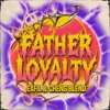 FATHER LOYALTY (EXFIL & CHENG BLEND)