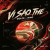 VI SAO THE - DOLCE x RINC REMIX