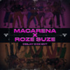 Macarena x Roze Suze (DioZ Mashup)