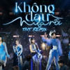 KHONG DAU NUA ROI - TNT REMIX