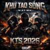 KHU TAO SONG 2026 - MAT MIX