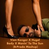 Vion Konger X HUGEL- Body x Movin