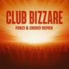Club Bizzare (FONZI x SNDRÖ Remix)