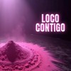 Loco Contigo Keta Tusi Pasti (Yordy Batista & Pe