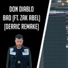 Don Diablo - Bad Ft. Zak Abel