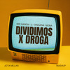 Dividimos x Droga
