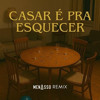 VIZINHOS - Casar É Pra Esquecer (MENASSO Remix)