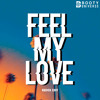 FEEL MY LOVE (Kedox Edit)