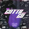 GOTTA GO - DUCCI - ORIDEE RMX 2023