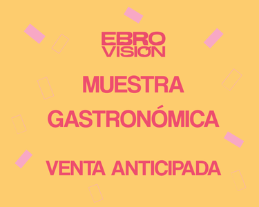 MUESTRA GASTRONÓMICA - EBROVISION 2026
