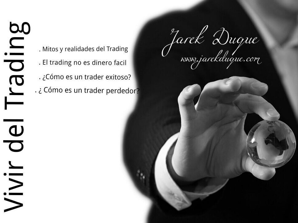 ¿Se puede vivir del trading? Jarek Duque