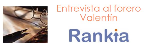 Entrevista al forero Valentín