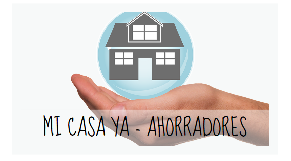 Mi Casa Ya – Ahorradores