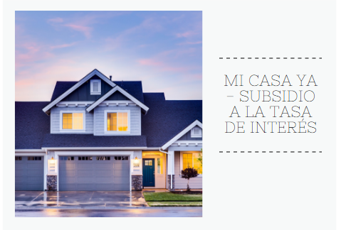 Mi casa ya - Subsidio a la Tasa de Interés