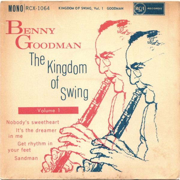 Benny Goodman - The Kingdom Of Swing (Volume 1) (7", EP, Mono)